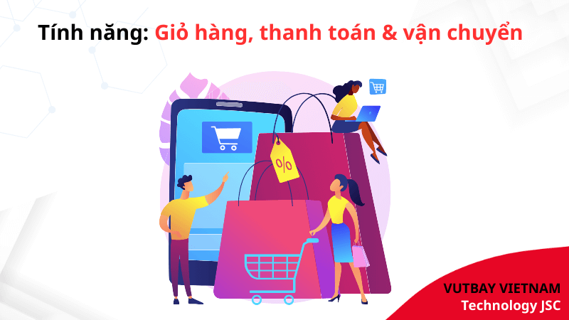 tính năng giỏ hàng - thanh toán - vận chuyển